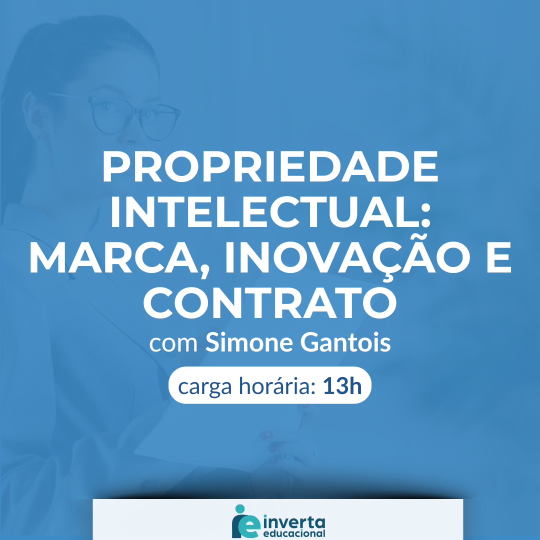 PROPRIEDADE INTELECTUAL: MARCA, INOVAÇÃO E CONTRATO